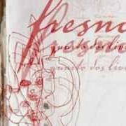 El texto musical SE ALGUM DIA EU NÃO ACORDAR de FRESNO también está presente en el álbum Quarto dos livros (2003)