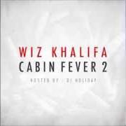 El texto musical IM FEELIN de WIZ KHALIFA también está presente en el álbum Cabin fever 2 - mixtape (2012)