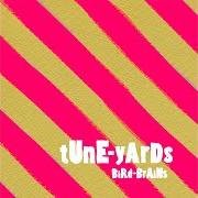 El texto musical FIYA de TUNE-YARDS también está presente en el álbum Bird-brains (2009)