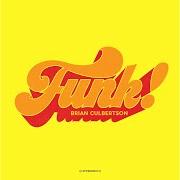 El texto musical DAMN, I'M HUNGRY de BRIAN CULBERTSON también está presente en el álbum Funk! (2016)