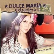 El texto musical LO INTENTARÉ de DULCE MARÍA también está presente en el álbum Extranjera (2010)