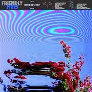El texto musical LACK OF LOVE de FRIENDLY FIRES también está presente en el álbum Inflorescent (2019)