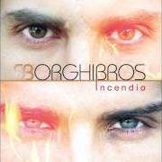 El texto musical IL TOCCO MAGICO de BORGHI BROS también está presente en el álbum Incendio (2011)