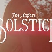 El texto musical SOLSTICE de THE ANTLERS también está presente en el álbum Green to gold (2021)