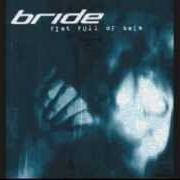 El texto musical JESUS IN ME de BRIDE también está presente en el álbum Fist full of bees (2001)
