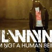 El texto musical RIGHT ABOVE IT de LIL' WAYNE también está presente en el álbum I am not a human being (2010)