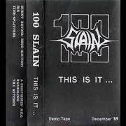 El texto musical BLS de 100 SLAIN también está presente en el álbum This is it... - demo (1989)