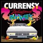 El texto musical SHE DON'T WANT A MAN de CURRENSY también está presente en el álbum Weekend at burnie's