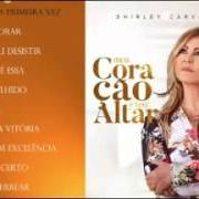 El texto musical COMO NA PRIMEIRA VEZ de SHIRLEY CARVALHAES también está presente en el álbum Meu coração é teu altar (2016)