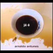 El texto musical PERAÍ, REPARA de ARNALDO ANTUNES también está presente en el álbum Já é (2015)