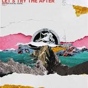 El texto musical THE SWEET SEA de BROKEN SOCIAL SCENE también está presente en el álbum Let's try the after (vol. 1) (2019)