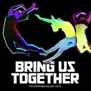 El texto musical GET CONNECTED de THE ASTEROIDS GALAXY TOUR también está presente en el álbum Bring us together (2014)