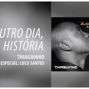 El texto musical DIVIDIDO de THIAGUINHO también está presente en el álbum Outro dia, outra história (2014)