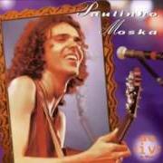 El texto musical O ÚLTIMO DIA de PAULINHO MOSKA también está presente en el álbum Atraves do espelho (ao vivo) (1997)