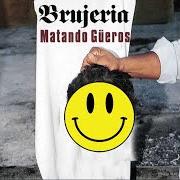 El texto musical NARCOS-SATÁNICOS de BRUJERIA también está presente en el álbum Matando gueros (1993)