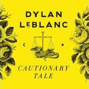 El texto musical ROLL THE DICE de DYLAN LEBLANC también está presente en el álbum Cautionary tale (2015)