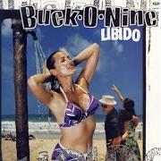 El texto musical ALL ALONG de BUCK-O-NINE también está presente en el álbum Libido (1999)