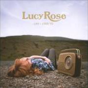El texto musical FIRST de LUCY ROSE también está presente en el álbum Like i used to (2012)