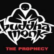 El texto musical THE PROPHECY de BUDDHA MONK también está presente en el álbum The prophecy (1999)