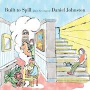 El texto musical MOUNTAIN TOP de BUILT TO SPILL también está presente en el álbum Built to spill plays the songs of daniel johnston (2020)