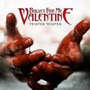 El texto musical LEECH de BULLET FOR MY VALENTINE también está presente en el álbum Temper temper (2013)