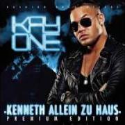 El texto musical KENNETH ALLEIN ZU HAUS de KAY ONE también está presente en el álbum Kenneth allein zu haus (2010)