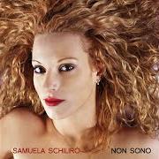 El texto musical NON SONO de SAMUELA SCHILIRÒ también está presente en el álbum Non sono (2012)