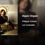 El texto musical HIPPIE CHIPPIE de PHILIPPE UMINSKI también está presente en el álbum Les curiosités (2007)