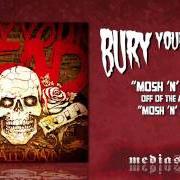 El texto musical NOTHING IS LOST SAVE HONOR de BURY YOUR DEAD también está presente en el álbum Mosh n' roll (2011)