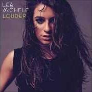 El texto musical DON'T LET GO de LEA MICHELE también está presente en el álbum Louder (2014)