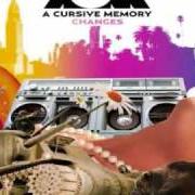 El texto musical EVERYTHING de A CURSIVE MEMORY también está presente en el álbum Changes (2008)