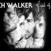 El texto musical STILL DRUNK de BUTCH WALKER también está presente en el álbum Afraid of ghosts (2015)