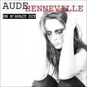 El texto musical SI C'ÉTAIT ÇA LA VIE de AUDE HENNEVILLE también está presente en el álbum Si c'était ça la vie (2017)