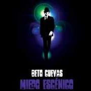 El texto musical NO ME QUEDA NADA de BETO CUEVAS también está presente en el álbum Miedo escénico (2008)