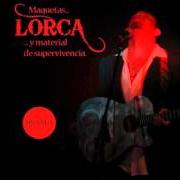 El texto musical DE MI CALLE A TU BALCÓN de LORCA también está presente en el álbum Maquetas y material de supervivencia inédito (2012)