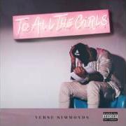 El texto musical HARD ACT TO FOLLOW de VERSE SIMMONDS también está presente en el álbum To all the girls (2016)