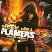 El texto musical BRUSH EM OFF de MEEK MILL también está presente en el álbum Flamers 2 - mixtape (2009)