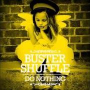 El texto musical BROTHERS AND SISTERS de BUSTER SHUFFLE también está presente en el álbum Do nothing (2012)