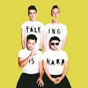 El texto musical PORTUGAL de WALK THE MOON también está presente en el álbum Talking is hard (2014)