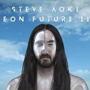 El texto musical LOVE YOU MORE de STEVE AOKI también está presente en el álbum Neon future iv (2020)