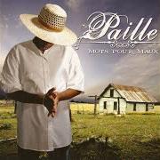 El texto musical PA SA PALÉ BAY de PAILLE también está presente en el álbum Mots pour maux (2008)