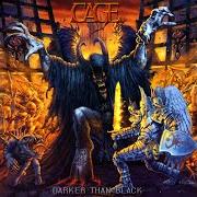 El texto musical KILL THE DEVIL de CAGE también está presente en el álbum Darker than black (2003)