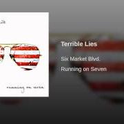 El texto musical TERRIBLE LIES de SIX MARKET BLVD. también está presente en el álbum Running on seven (2010)