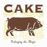 El texto musical HEM OF YOUR GARMENT de CAKE también está presente en el álbum Prolonging the magic (1998)