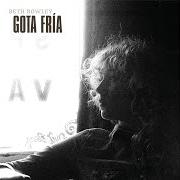 El texto musical GET IT BACK de BETH ROWLEY también está presente en el álbum Gota fría (2018)