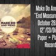 El texto musical NIGHT'S THE ONLY TIME OF DAY de MAKE DO AND MEND también está presente en el álbum End measured mile (2010)