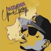 El texto musical TIME OF YOUR LIFE de KID INK también está presente en el álbum Up and away (2012)