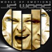 El texto musical WORLD OF EMOTIONS de JD WOOD también está presente en el álbum World of emotions (2012)