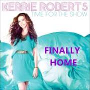 El texto musical NOT REAL YET de KERRIE ROBERTS también está presente en el álbum Time for the show (2013)