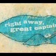 El texto musical RIGHT AWAY, GREAT CAPTAIN de RIGHT AWAY, GREAT CAPTAIN! también está presente en el álbum The bitter end (2007)